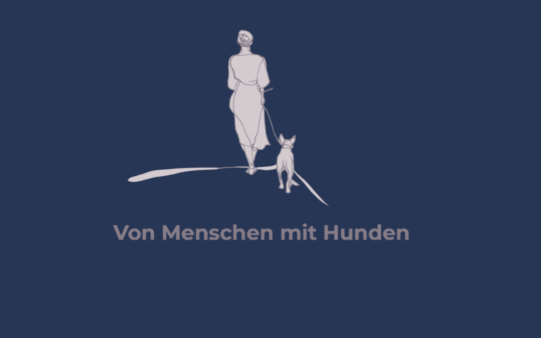 Die Rubrik: Von Menschen mit Hunden
